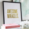Awesome Miracles Print